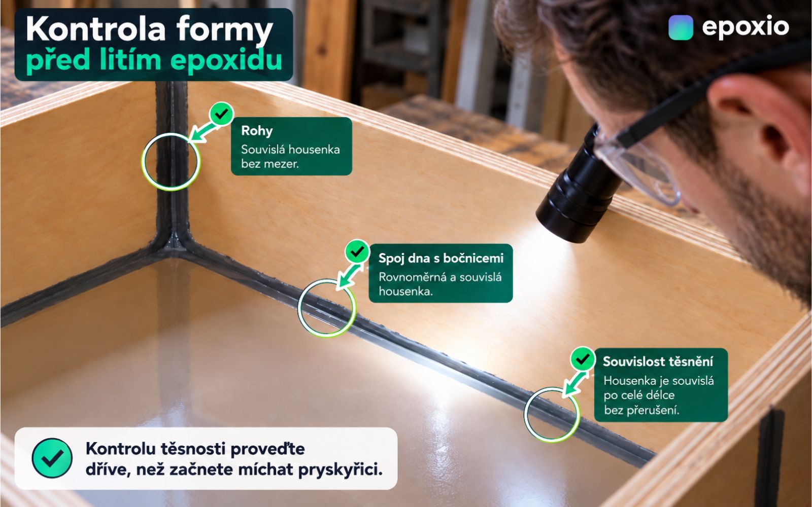 Vizuální kontrola rohů a spojů formy před litím epoxidu
